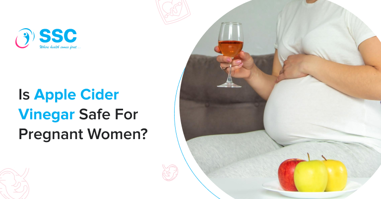 Is Apple Cider Vinegar Safe for Pregnant Women?