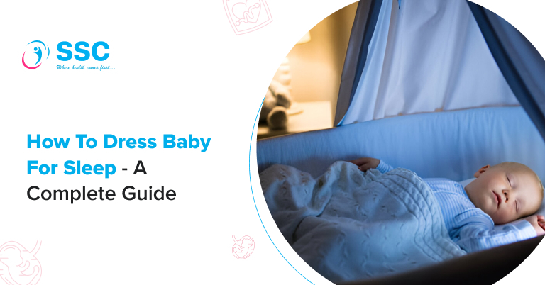 How to Dress Baby for Sleep