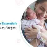 Postpartum essentials for mother and baby