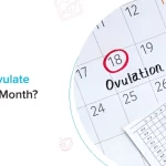 Can You Ovulate Twice in a Month