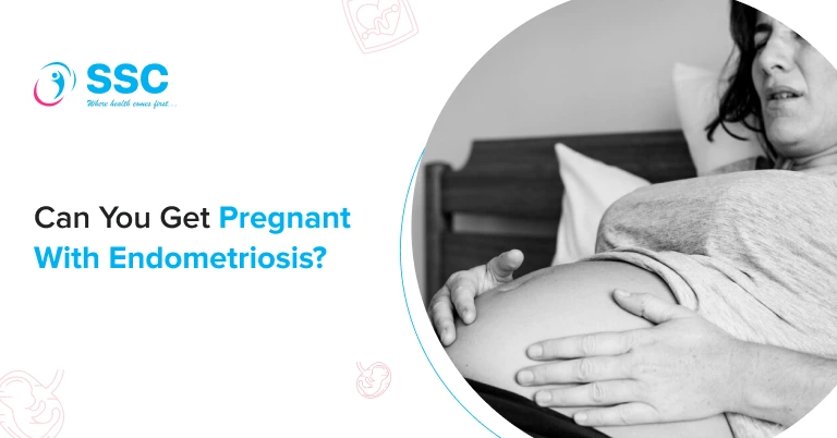 Can You Get Pregnant With Endometriosis?